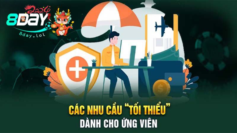 Các nhu cầu “tối thiểu” dành cho ứng viên
