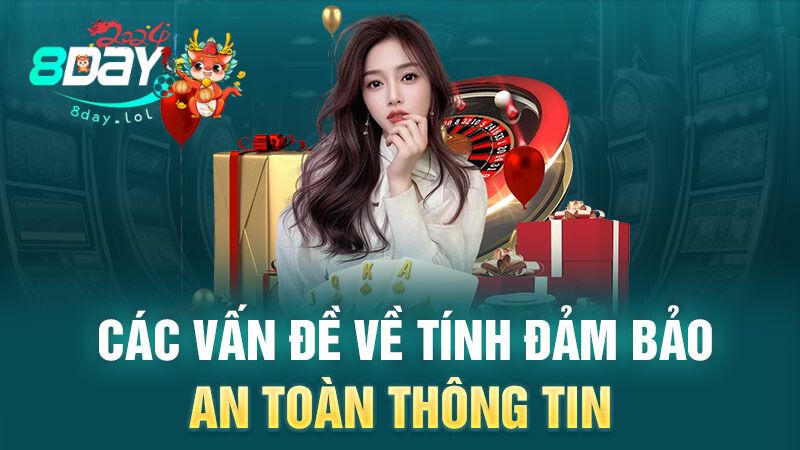 Các vấn đề về tính đảm bảo an toàn thông tin