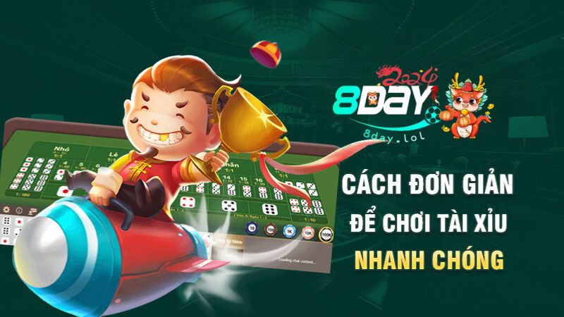 Cách đơn giản để chơi tài xỉu nhanh chóng