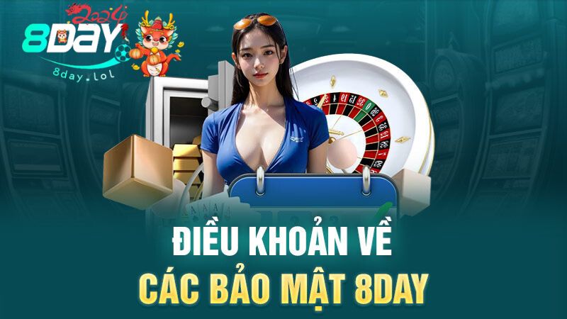 Điều khoản về các bảo mật 8DAY