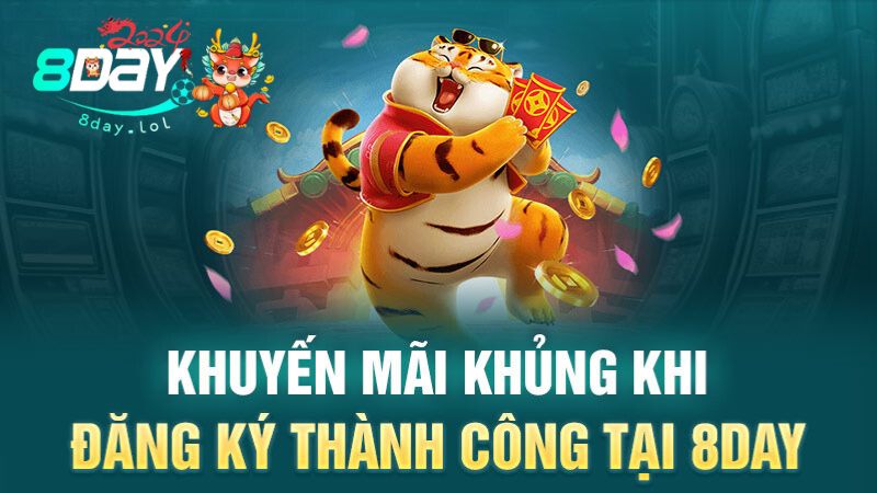Khuyến mãi khủng khi đăng ký thành công tại 8DAY