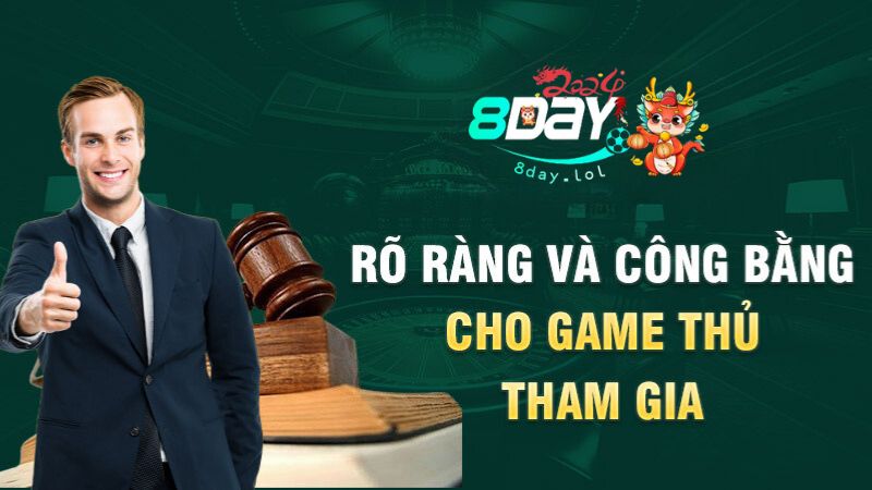 Rõ ràng và công bằng cho game thủ tham gia