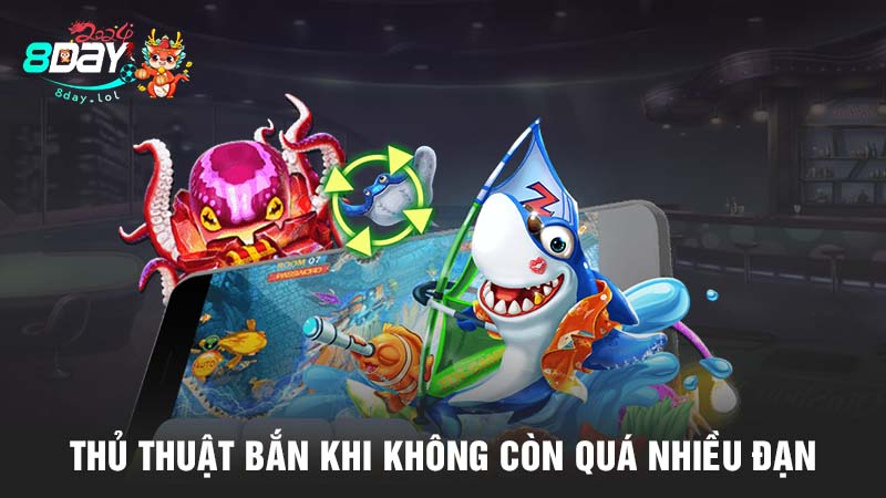 Thủ thuật bắn khi không còn quá nhiều đạn